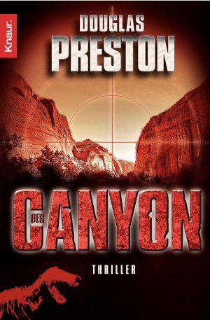 gebrauchtes Buch – Douglas Preston – Der Canyon