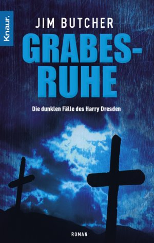 ISBN 9783426634424: Grabesruhe : die dunklen Fälle des Harry Dresden. Aus dem Amerikan. von Jürgen Langowski / Knaur ; 63442