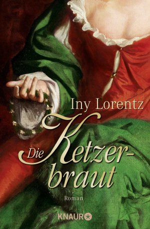 gebrauchtes Buch – Iny Lorentz – Die Ketzerbraut - Roman