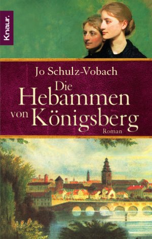 ISBN 9783426638125: Die Hebammen von Königsberg - Roman