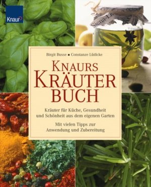 gebrauchtes Buch – Busse, Birgit / Lüdicke – Knaurs Kräuterbuch. Kräuter für Küche, Gesundheit und Schönheit aus dem eigenen Garten. Mit vielen Tips zur Anwendung und Zubereitung.