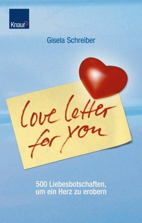 ISBN 9783426641514: Love Letter for You - 500 Liebesbotschaften um ein Herz zu erobern