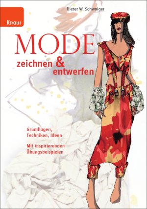 ISBN 9783426641934: Mode zeichnen und entwerfen : Grundlagen, Techniken, Ideen; Mit inspirierenden Übungsbeispielen