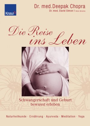 ISBN 9783426642566: Die Reise ins Leben : Schwangerschaft und Geburt bewusst erleben