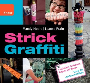 ISBN 9783426647097: Strick Graffiti – Kuscheliges für Mauern, Ampeln und Bäume