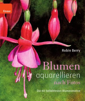 ISBN 9783426647172: Blumen aquarellieren nach Fotos - Die 60 beliebtesten Blumenmotive