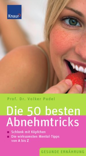 ISBN 9783426648254: Die 50 besten Abnehmtricks: Schlank mit Köpfchen Die wirksamsten Mental-Tipps von A bis Z