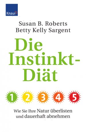 ISBN 9783426648544: Die Instinkt-Diät - Wie Sie Ihre Natur überlisten und dauerhaft abnehmen