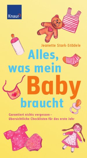 ISBN 9783426649138: Alles, was mein Baby braucht: garantiert nichts vergessen. Checklisten für das erste Jahr