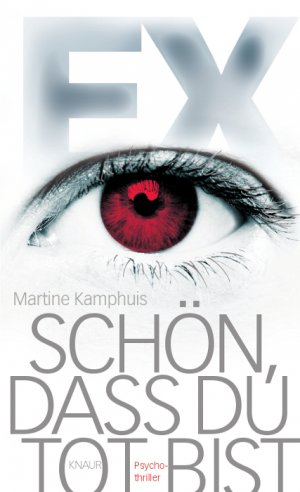 gebrauchtes Buch – Martine Kamphuis – Ex  Schön, dass du tot bist : Psychothriller (wc6s)