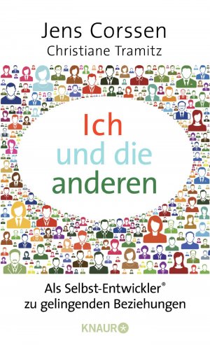 ISBN 9783426655412: Ich und die anderen. Als Selbst-Entwickler zu gelingenden Beziehungen