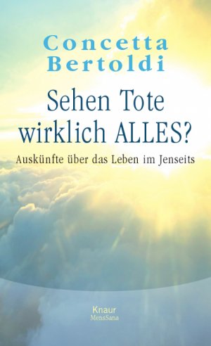 ISBN 9783426656174: Sehen Tote wirklich alles? – Auskünfte über das Leben im Jenseits