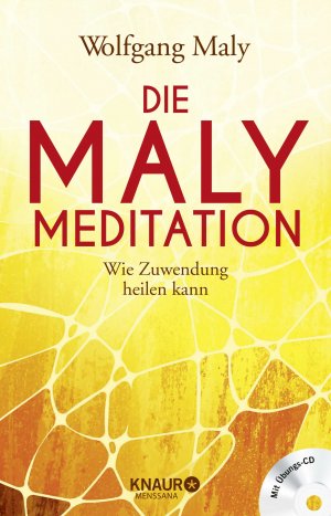 gebrauchtes Buch – Die Maly-Meditation: Wie Zuwendung heilen kann gebrauchtes Buch – Die Maly-Meditation: Wie Zuwendung heilen kann