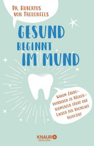 ISBN 9783426658000: Gesund beginnt im Mund - Warum Zähneknirschen zu Rückenschmerzen führt und Lachen den Blutdruck reguliert