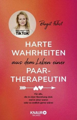 neues Buch – Birgit Fehst – Harte Wahrheiten aus dem Leben einer Paartherapeutin / Für alle, die in einer Beziehung sind, mal in einer waren oder es endlich gerne wären | Bekannt aus TikTok