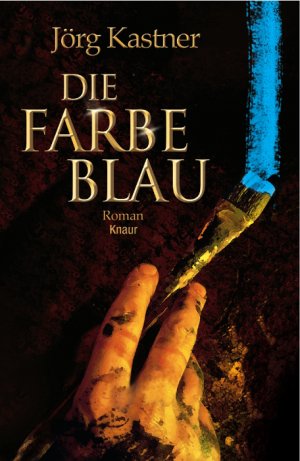 gebrauchtes Buch – Jörg Kastner – Die Farbe Blau