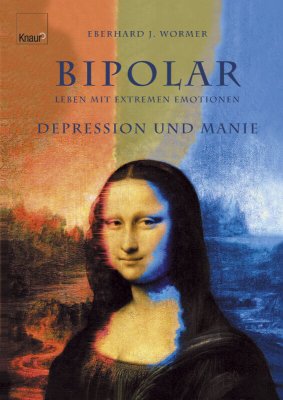 gebrauchtes Buch – Wormer, Eberhard J – Bipolar - Leben mit extremen Emotionen. -Depression und Manie-