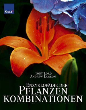 gebrauchtes Buch – Tony Lord – Enzyklopädie der Pflanzenkombinationen