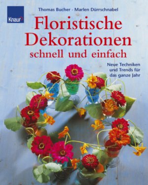 gebrauchtes Buch – Thomas Bucher – Floristische Dekorationen