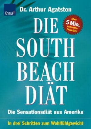 ISBN 9783426669631: South Beach Diät: Die Sensationsdiät aus Amerika; In drei Schritten zum Wohlfühlgewicht