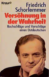 gebrauchtes Buch – Friedrich Schorlemmer – Versöhnung in der Wahrheit -  Nachschläge und Vorschläge eines Ostdeutschen