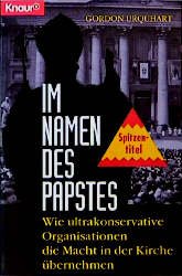 ISBN 9783426773123: Im Namen des Papstes – Wie ultrakonservative Organisationen die Macht in der Kirche übernehmen