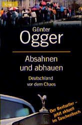 gebrauchtes Buch – Günter Ogger – Absahnen und abhauen. Deutschland vor dem Chaos.