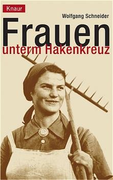 gebrauchtes Buch – Wolfgang Schneider – Frauen unterm Hakenkreuz