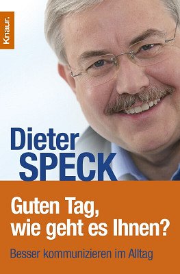 ISBN 9783426777619: Guten Tag, wie geht es Ihnen? – Besser kommunizieren im Alltag (Einklinker: Bekannt aus der ARD-Talkshow)