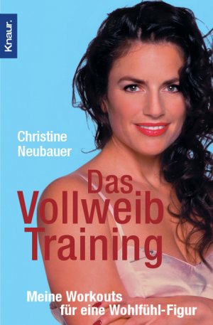 ISBN 9783426777732: Das Vollweib-Training - Meine Workouts für eine Wohlfühl-Figur