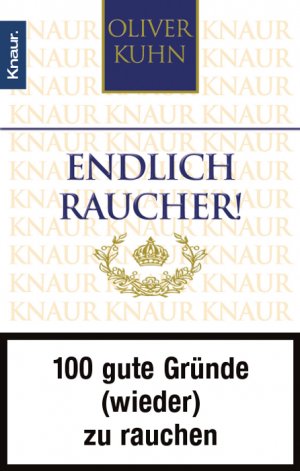 ISBN 9783426778715: Endlich Raucher! – 100 gute Gründe (wieder) zu rauchen