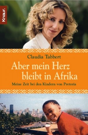 ISBN 9783426779187: Aber mein Herz bleibt in Afrika - Meine Zeit bei den Kindern von Pretoria