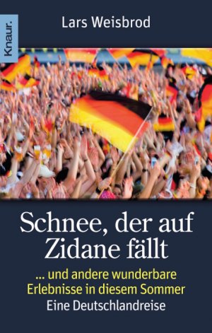 ISBN 9783426780138: Schnee, der auf Zidane fällt : ... und andere wunderbare Erlebnisse in diesem Sommer