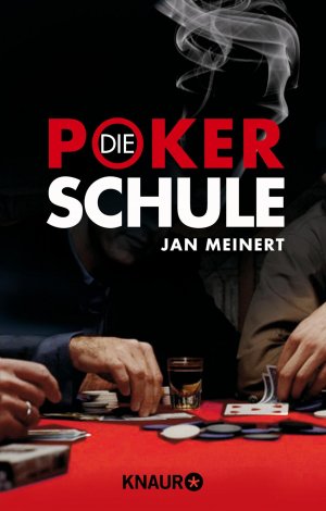 ISBN 9783426780183: Die Poker-Schule: Texas-Hold'em-Poker für Anfänger und Fortgeschrittene - ohne Limit spielend Geld verdienen. (Pokerschule)