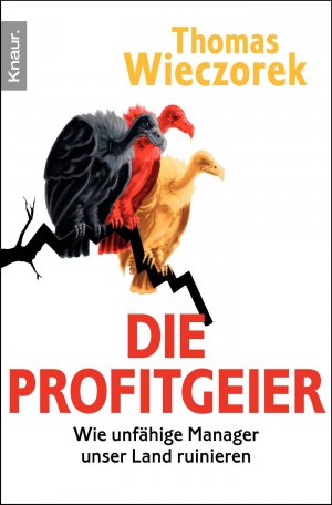 ISBN 9783426780275: Die DAX-Ritter - wie Manager unser Land ruinieren