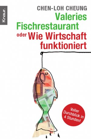 ISBN 9783426780305: Valeries Fischrestaurant oder Wie Wirtschaft funktioniert