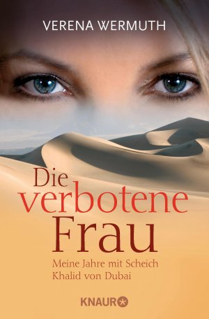 ISBN 9783426781364: Die verbotene Frau - Meine Jahre mit Scheich Khalid von Dubai