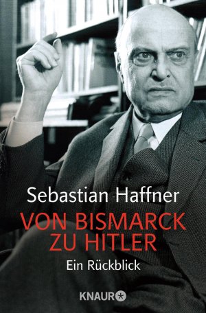 gebrauchtes Buch – Sebastian Haffner – Von Bismarck zu Hitler - Ein Rückblick