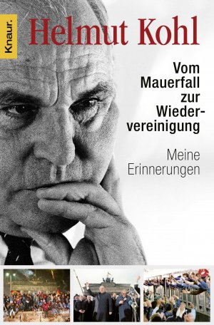 gebrauchtes Buch – Helmut Kohl – Vom Mauerfall zur Wiedervereinigung - Meine Erinnerungen (F69) gebrauchtes Buch – Helmut Kohl – Vom Mauerfall zur Wiedervereinigung - Meine Erinnerungen (F69)