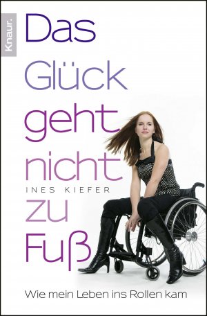 ISBN 9783426784419: Das Glück geht nicht zu Fuß - Wie mein Leben ins Rollen kam