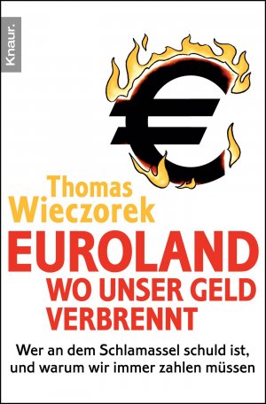 gebrauchtes Buch – Thomas Wieczorek – Euroland: Wo unser Geld verbrennt ZUSTAND SEHR GUT