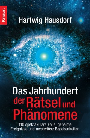 ISBN 9783426785058: Das Jahrhundert der Rätsel und Phänomene - 111 spektakuläre Fälle, geheime Ereignisse und mysteriöse Begebenheiten