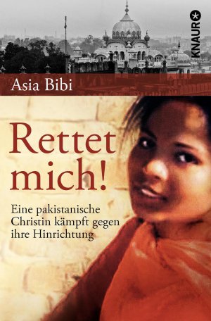 ISBN 9783426785386: Rettet mich! – Eine pakistanische Christin kämpft gegen ihre Hinrichtung