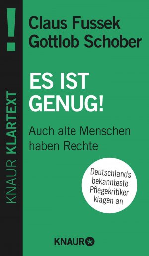 gebrauchtes Buch – Fussek, Claus; Schober – Es ist genug! - Auch alte Menschen haben Rechte