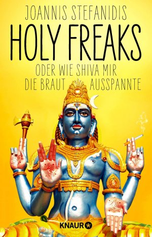 ISBN 9783426788196: Holy Freaks - Oder wie Shiva mir die Braut ausspannte