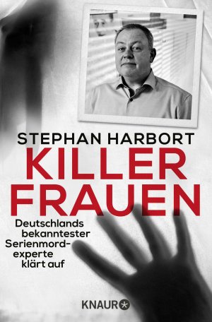 ISBN 9783426788660: Killerfrauen - Deutschlands bekanntester Serienmordexperte klärt auf