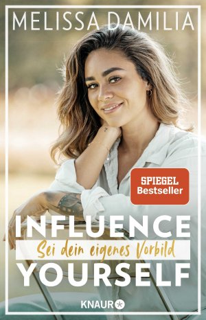 ISBN 9783426791240: Influence yourself! – Sei dein eigenes Vorbild (Die beliebte Influencerin über Selbstvertrauen und Selbstliebe)