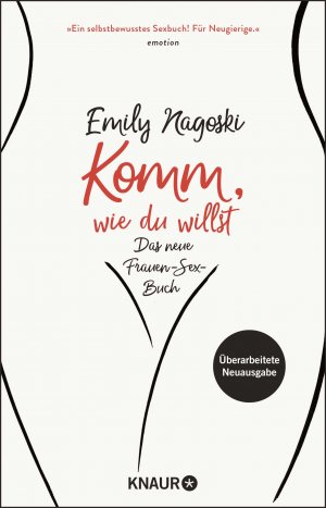 ISBN 9783426791479: Komm, wie du willst - Das neue Frauen-Sex-Buch | Überarbeitete Neuausgabe | Better sex – powered by science