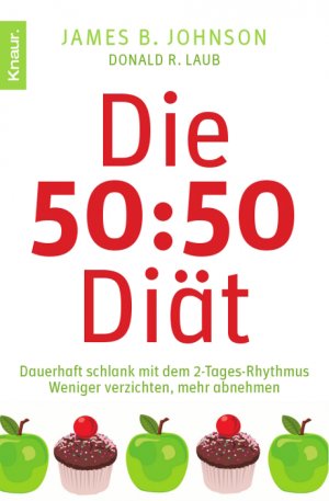 ISBN 9783426798386: Die 50:50-Diät : Dauerhaft schlank mit dem 2-Tages-Rhythmus