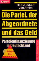 ISBN 9783426800744: Die Partei, der Abgeordnete und das Geld